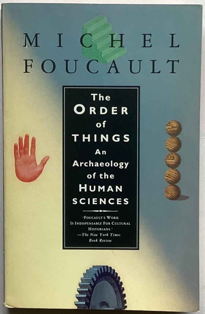 The order of things : an archaeology of the human sciences
