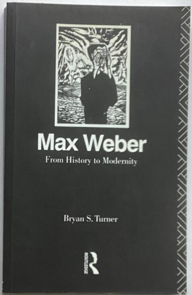 Max Weber: From History To Modernity [Elektronisk resurs]