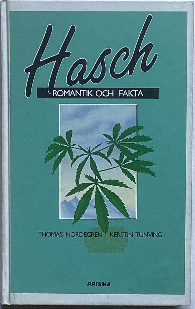 Hasch : Romantik och fakta