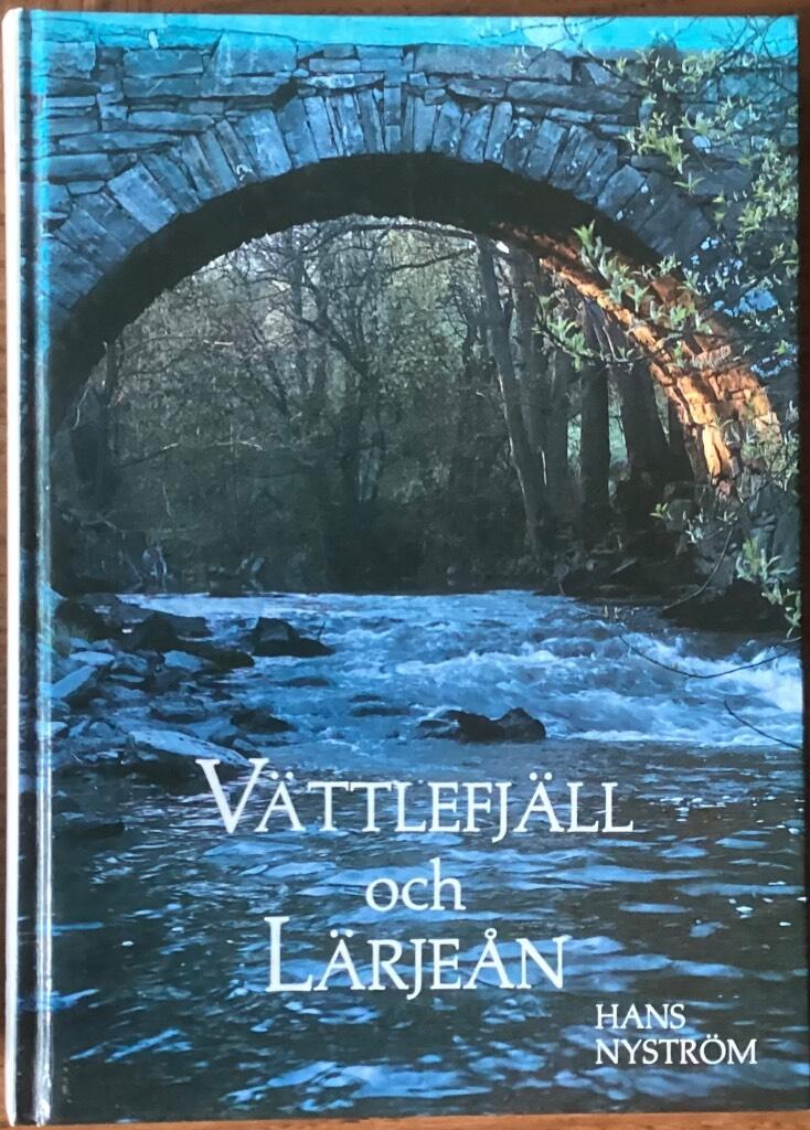 Vättlefjäll och Lärjeån : en bok om naturen i Angered