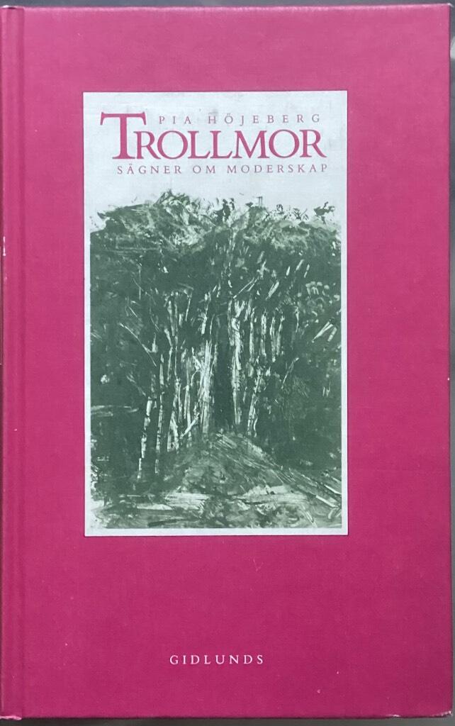 Trollmor : s&auml;gner om moderskap