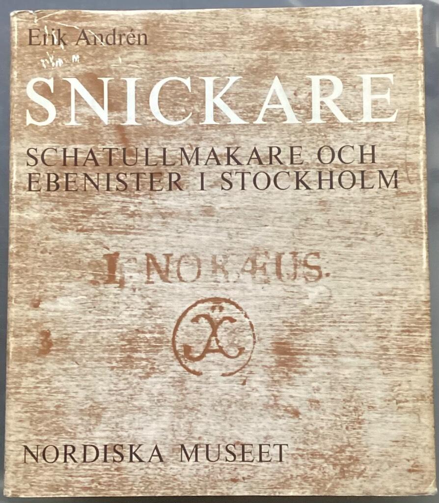 Snickare, schatullmakare och ebenister i Stockholm under skr&aring;tiden