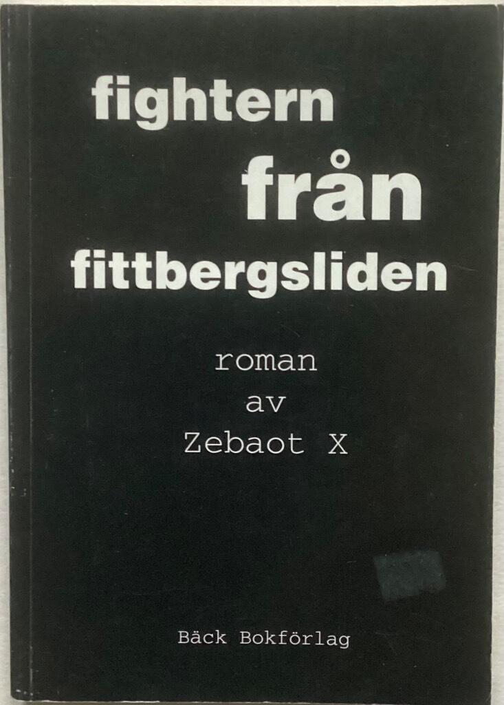 Fightern fr&aring;n Fittbergsliden : [roman]