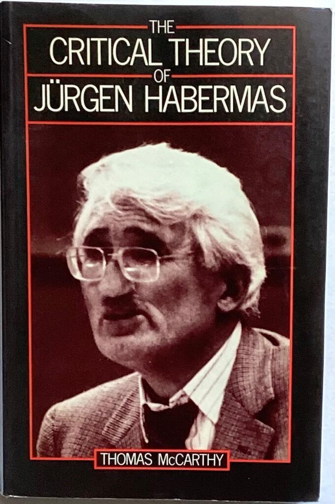 The critical theory of J&uuml;rgen Habermas