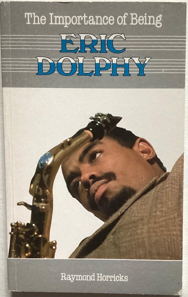The importance of being Eric Dolphy