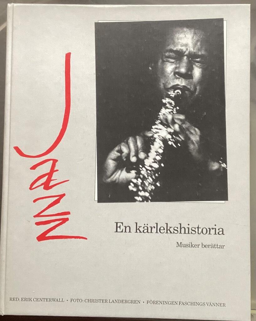 Jazz : en k&auml;rlekshistoria : [musiker ber&auml;ttar]