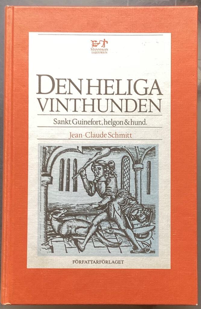 Den heliga vinthunden - Sankt Guinefort, helgon & hund