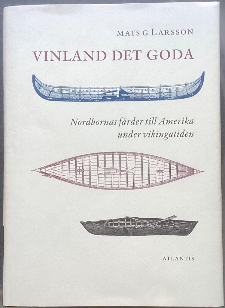 Vinland det goda - nordbornas f&auml;rder till Amerika under vikingatiden