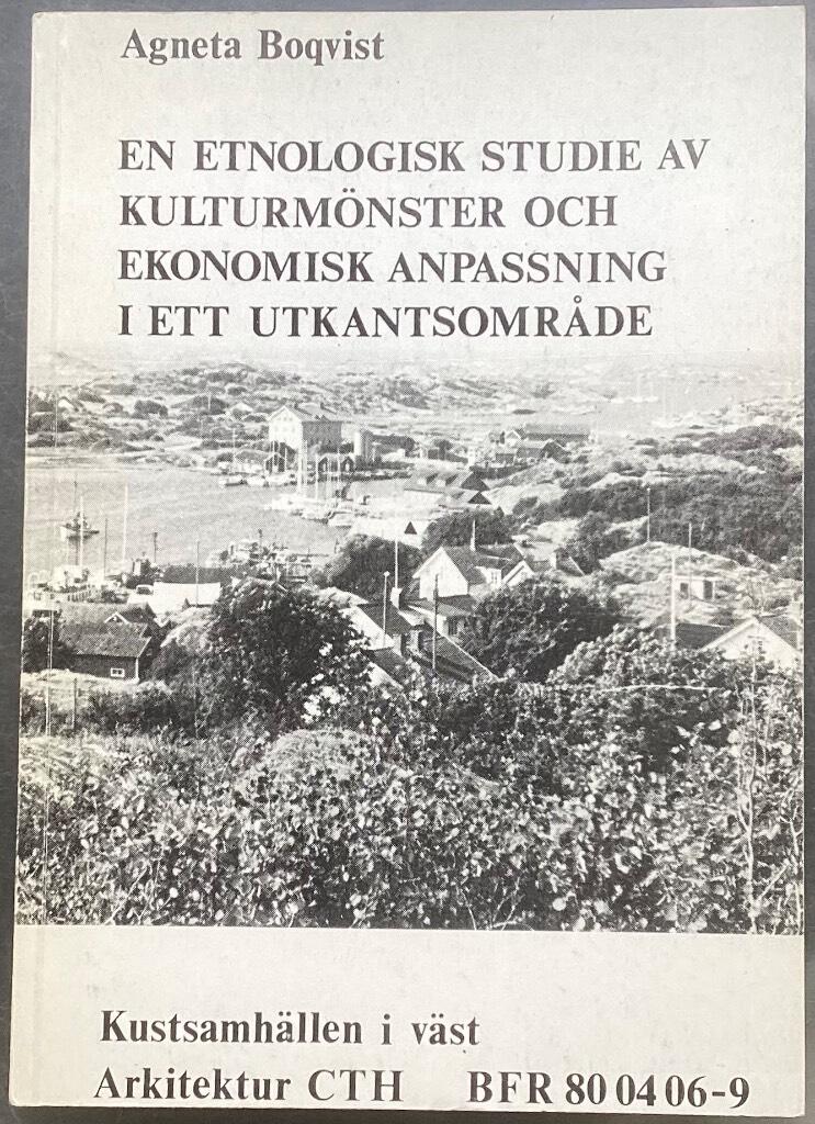 En etnologisk studie av kulturm&ouml;nster och ekonomisk anpassning i ett utkantsomr&aring;de