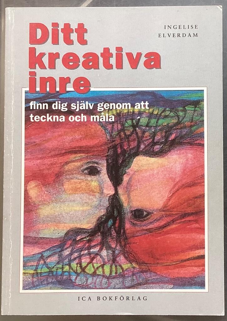 Ditt kreativa inre : [finn dig sj&auml;lv genom att teckna och m&aring;la]