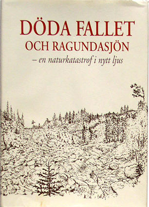 D&ouml;da fallet och Ragundasj&ouml;n - en naturkatastrof i nytt ljus