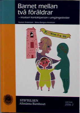 Barnet mellan tv&aring; f&ouml;r&auml;ldrar [Elektronisk resurs] : insatsen kontaktperson i umg&auml;ngestvister
