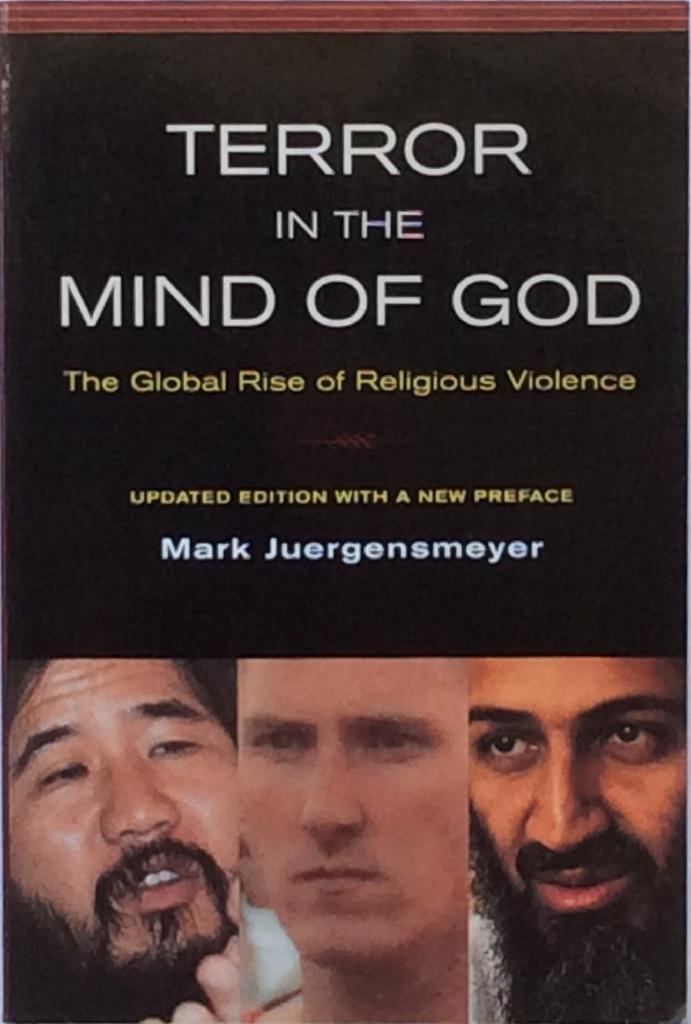 Terror in the mind of God : the global rise of religious violence