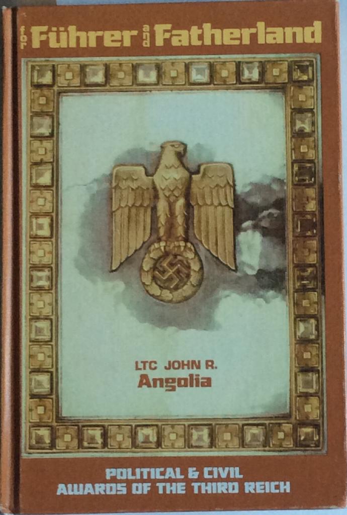 For Führer and Fatherland. : Political and civil awards of the Third Reich