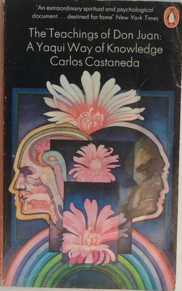 The teachings of Don Juan : a Yaqui way of knowledge