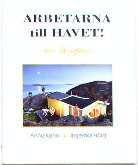 Arbetarna till havet! : en längtan