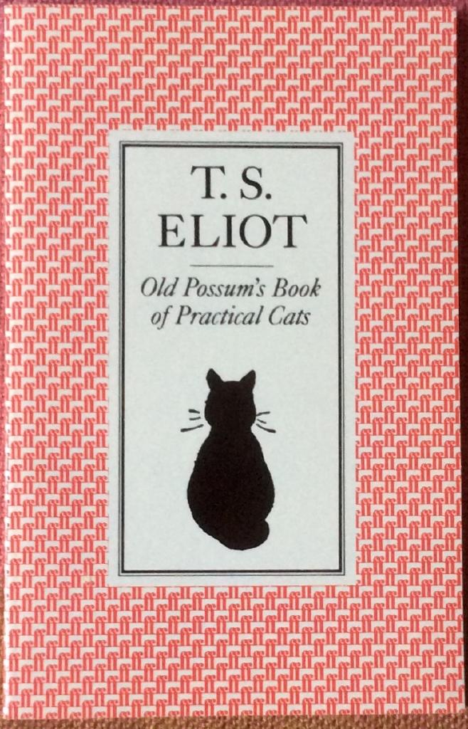 Old Possum's book of practical cats / T. S. Eliot