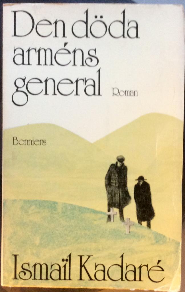 Den d&ouml;da arm&egrave;ns general : [albansk roman]