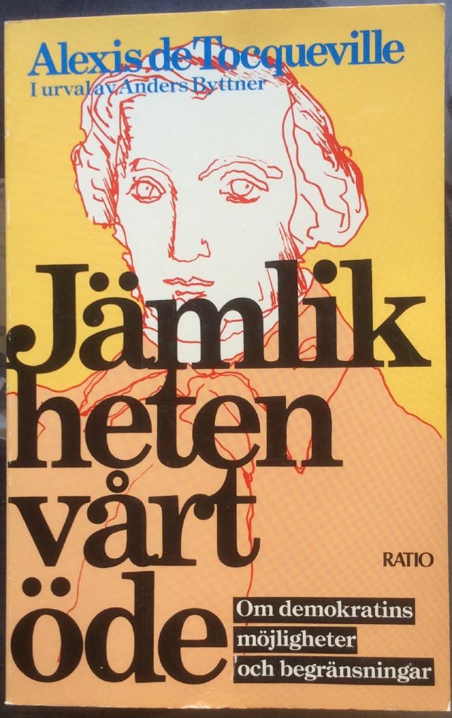 J&auml;mlikheten v&aring;rt &ouml;de : om demokratins m&ouml;jligheter och begr&auml;nsningar