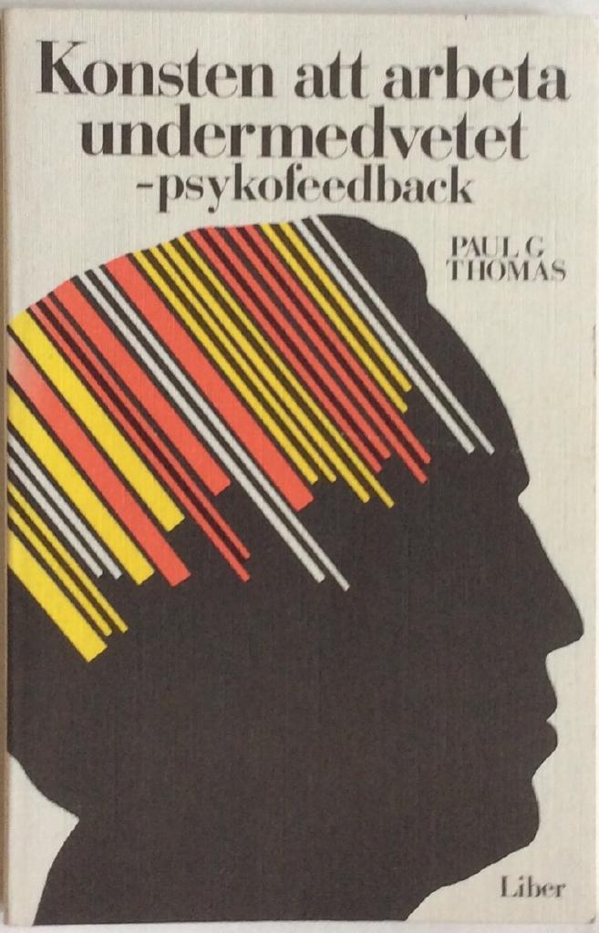 Konsten att arbeta undermedvetet - psykofeedback