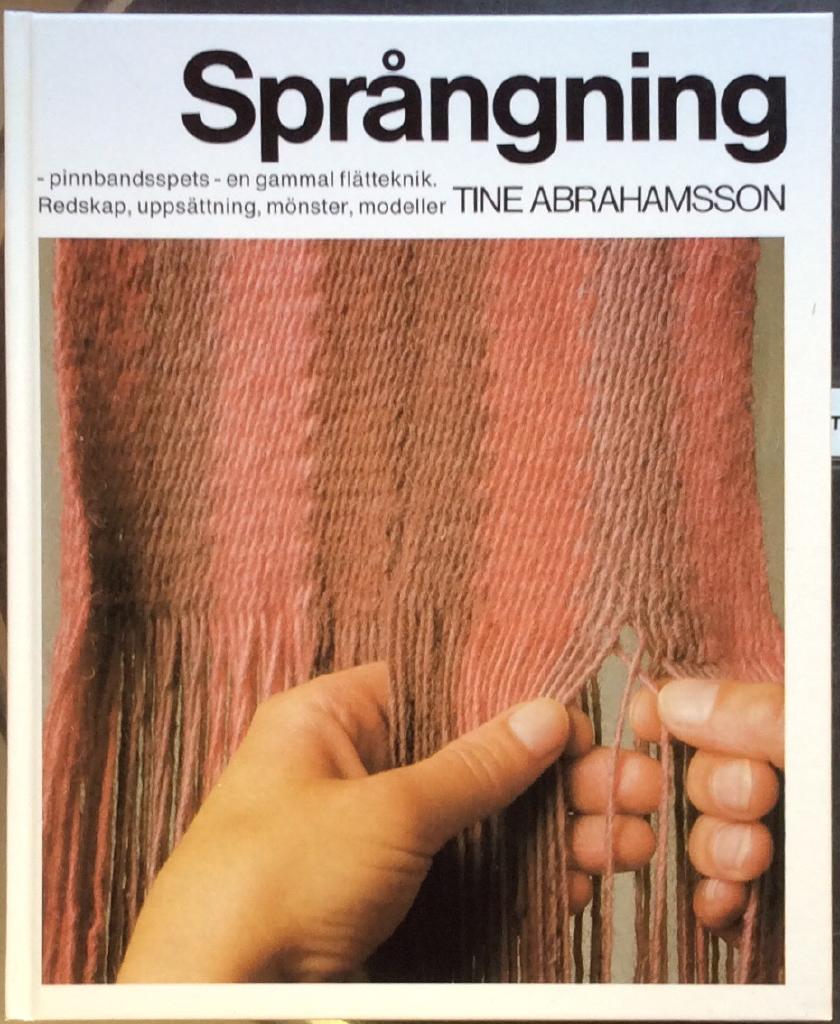 Spr&aring;ngning - pinnbandsspets : [en gammal fl&auml;tteknik : redskap, upps&auml;ttning, m&ouml;nster, modeller]