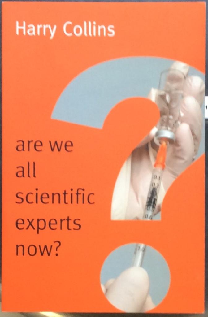 Are We All Scientific Experts Now?