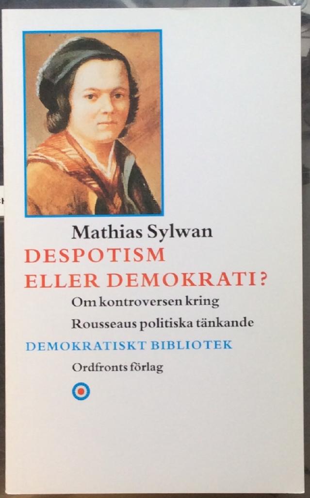 Despotism eller demokrati? : om kontroversen kring Rousseaus politiska t&auml;nkande