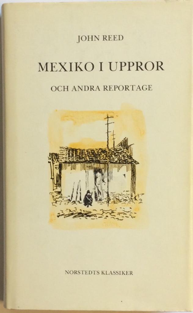 Mexiko i uppror och andra reportage