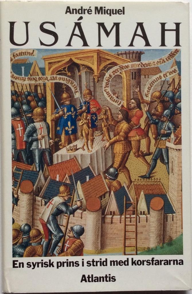 Us&aacute;mah : en syrisk prins i strid med korsfararna