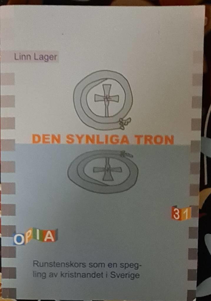 Den synliga tron : runstenskors som en spegling av kristnandet i Sverige