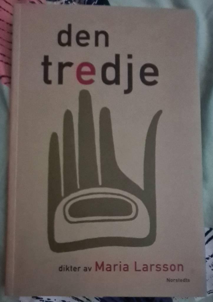 Den tredje : dikter
