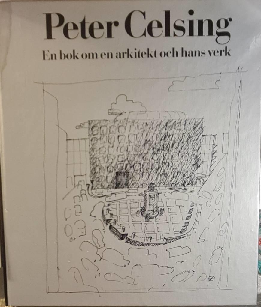Peter Celsing : en bok om en arkitekt och hans verk