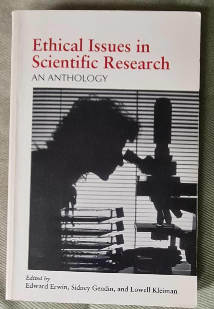 Ethical issues in scientific research : an anthology