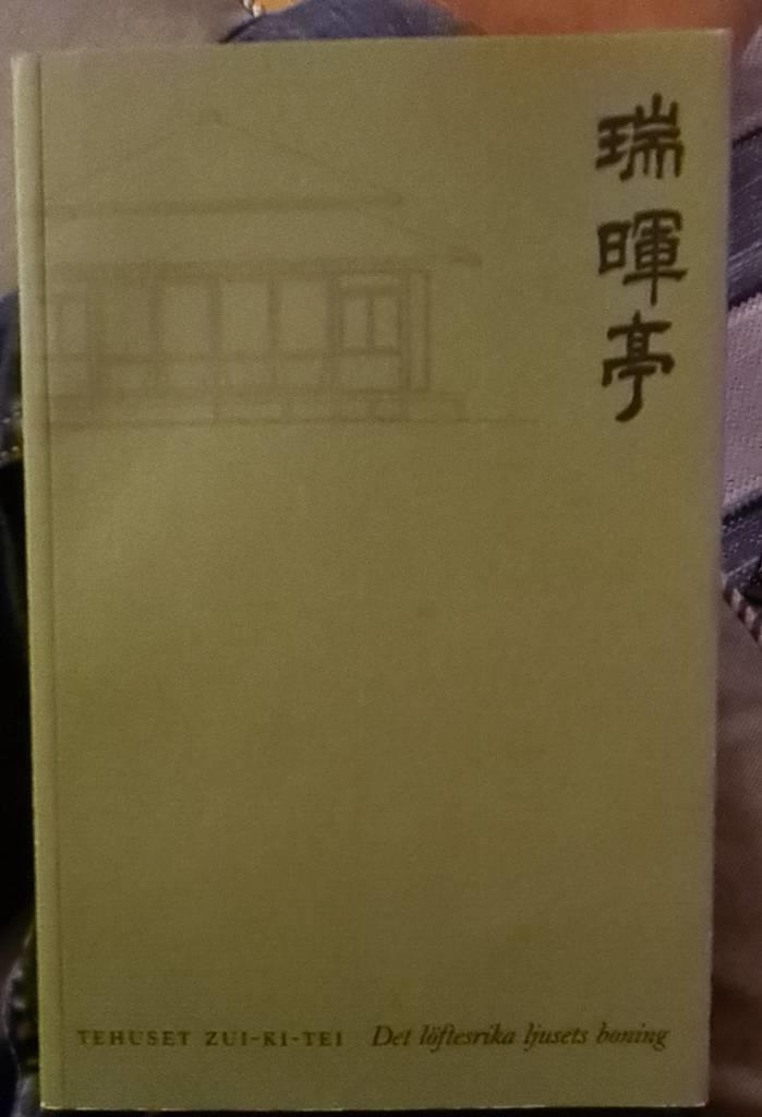 Tehuset Zui-Ki-Tei : Det l&ouml;ftesrika ljusets boning