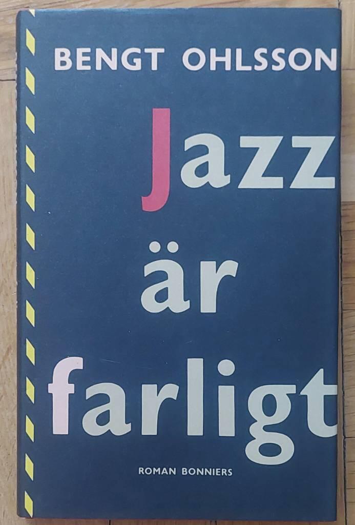 Jazz &auml;r farligt : roman