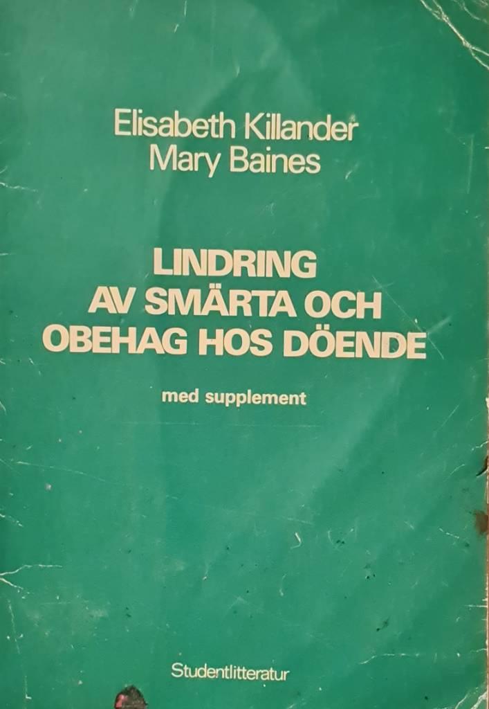 Lindring av sm&auml;rta och obehag hos d&ouml;ende