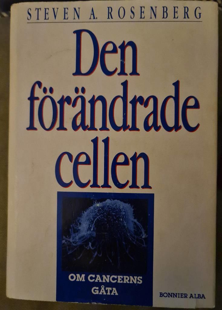 Den f&ouml;r&auml;ndrade cellen - om cancerns g&aring;ta
