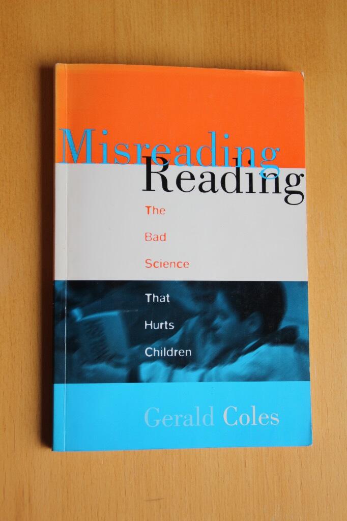 Misreading reading - the bad science that hurts children