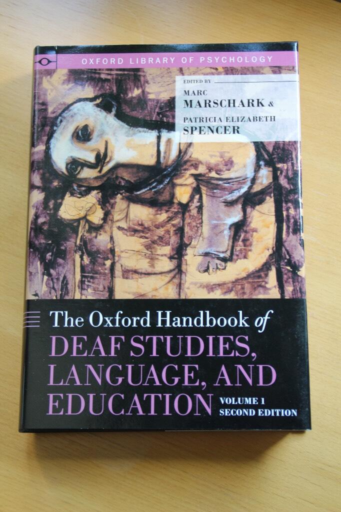 The Oxford handbook of deaf studies, language, and education