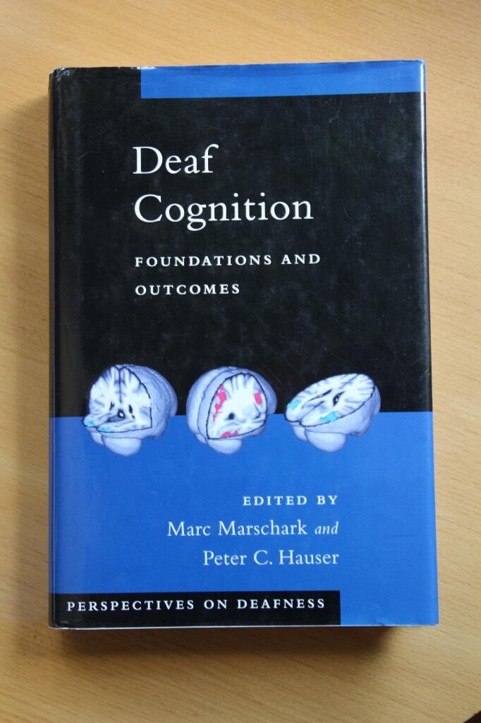 Deaf cognition - foundations and outcomes