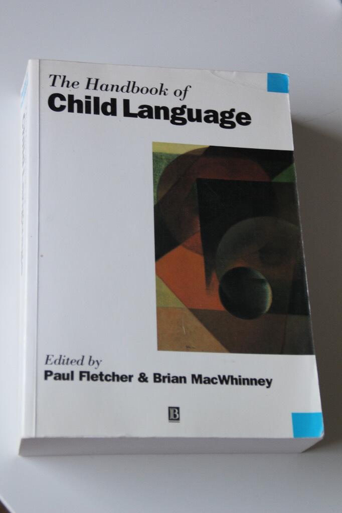 The handbook of child language