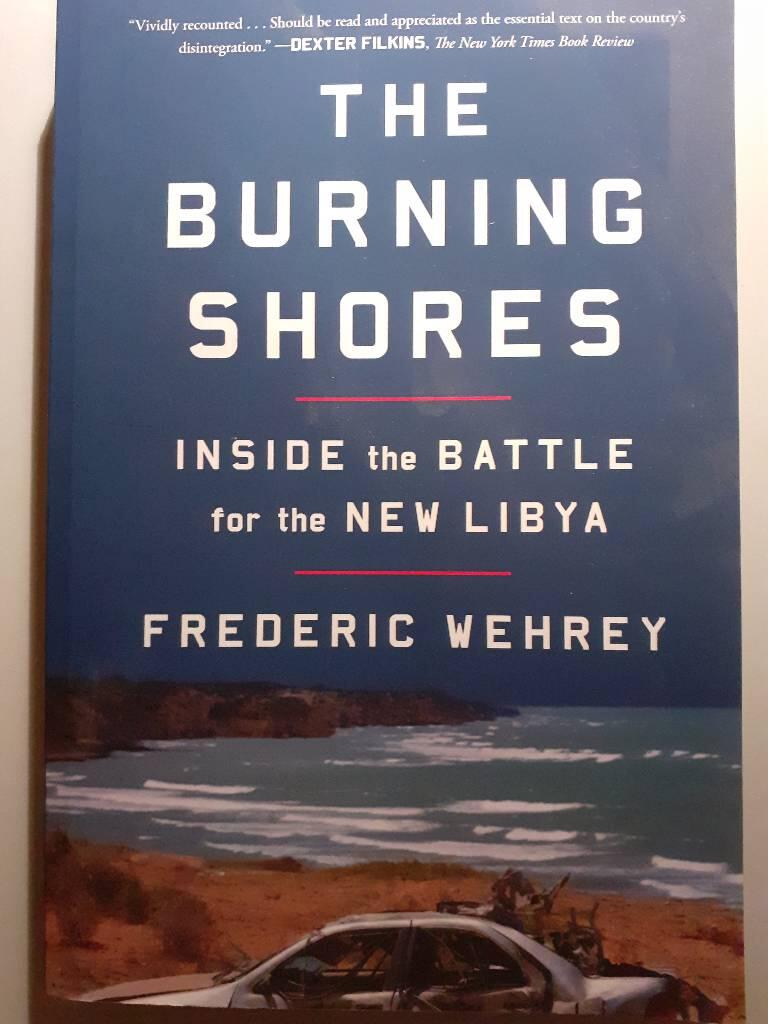 The burning shores - inside the battle for the new Libya