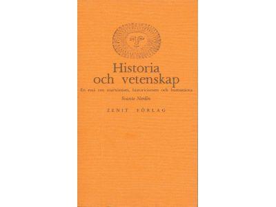 Historia och vetenskap : en ess&auml; om marxismen, historicismen och humaniora