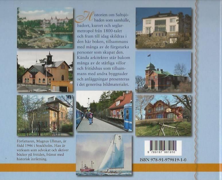 Saltsj&ouml;baden : samh&auml;llet, bad- och kurorten, seglarmetropolen och personerna som skapade och pr&auml;glade den