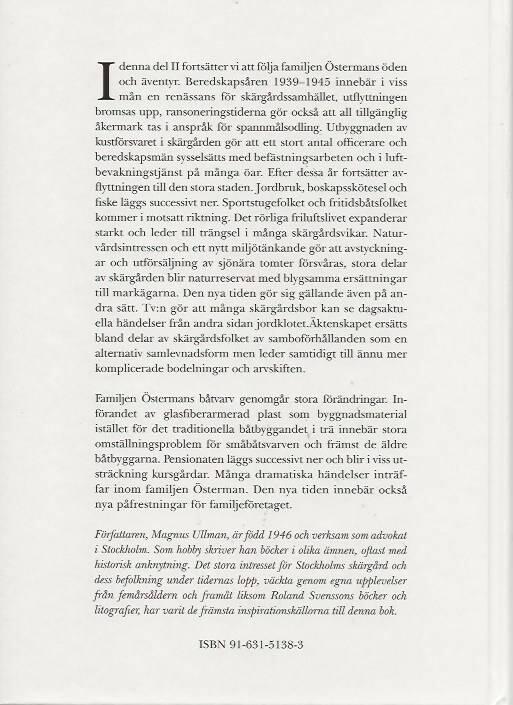 Familjen &Ouml;sterman - en skilding av livet i Stockholms sk&auml;rg&aring;rd 1942-2003