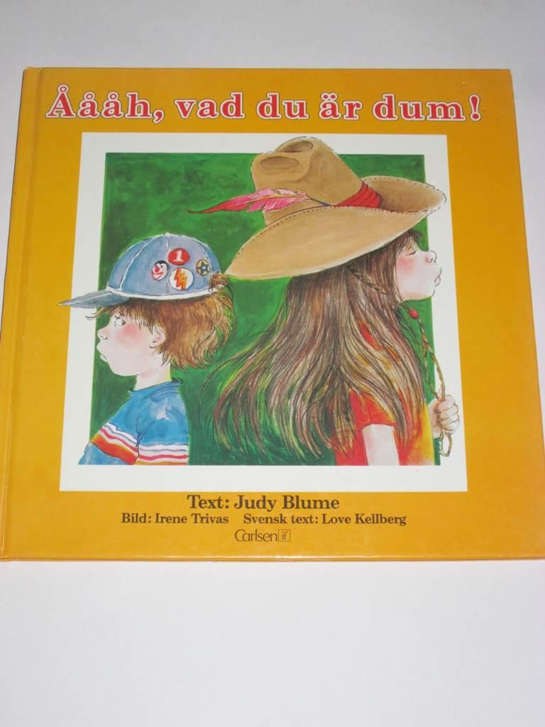 &Aring;&aring;&aring;h, vad du &auml;r dum!