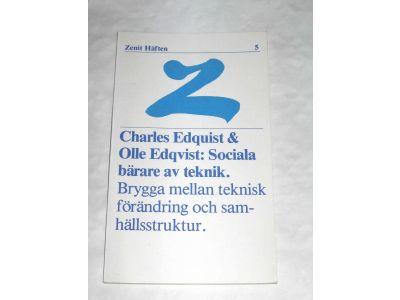 Sociala b&auml;rare av teknik : [brygga mellan teknisk f&ouml;r&auml;ndring och samh&auml;llsstruktur]