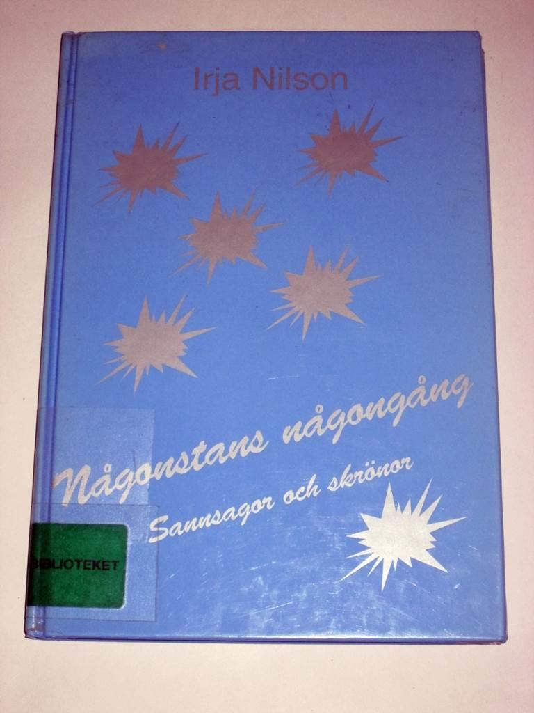 N&aring;gonstans n&aring;gong&aring;ng : sannsagor och skr&ouml;nor