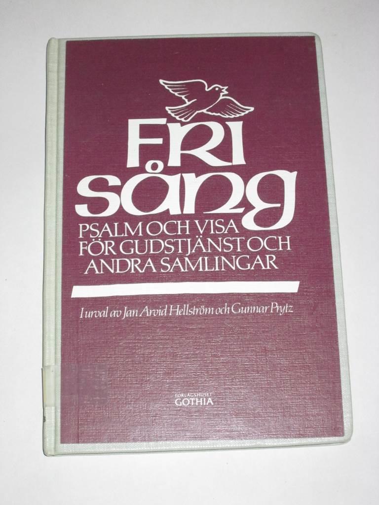 Fri s&aring;ng [Musiktryck] : psalm och visa f&ouml;r gudstj&auml;nst och andra samlingar