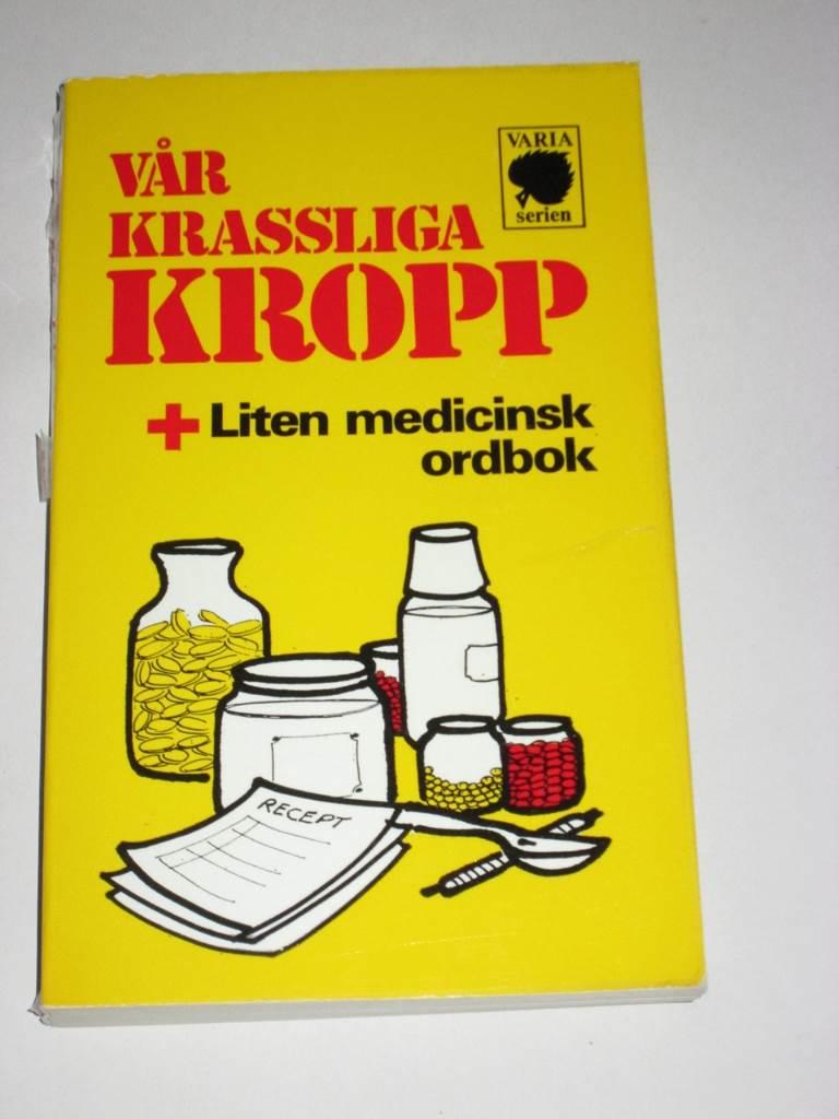 V&aring;r krassliga kropp + Liten medicinsk ordbok